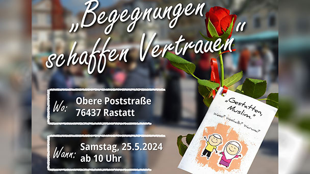 Einladung in Mevlana Moschee nach Rastatt – Europaweite Straßenaktion „Gestatten, Muslim“